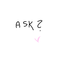 asks?