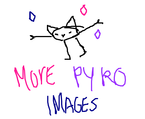 MORE PYRO IMAGES